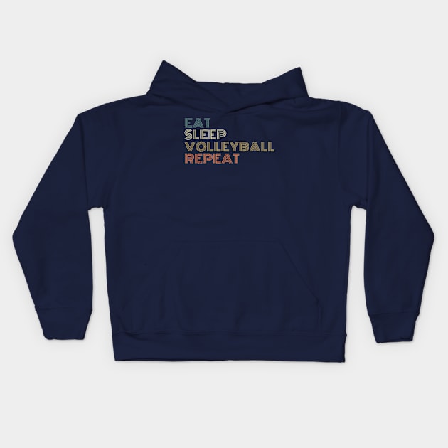 EAT SLEEP VOLLEYBALL REPEAT funny vintage retro Kids Hoodie by Gaming champion